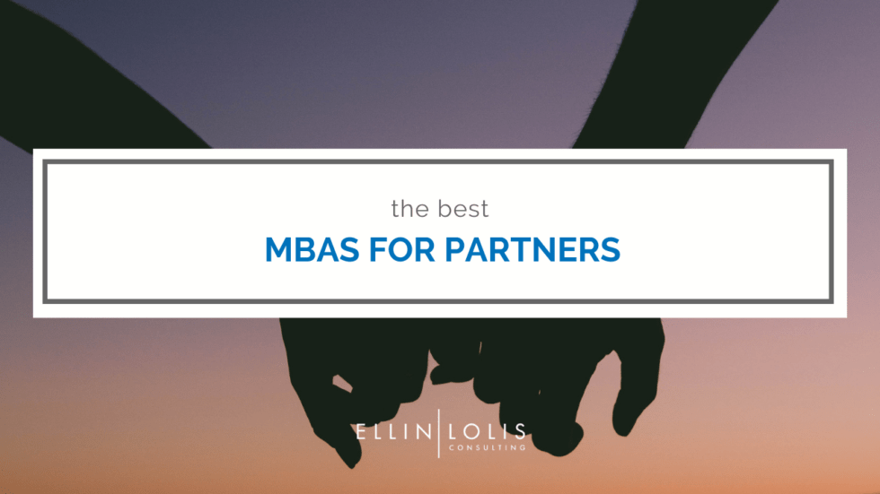 The Best Mbas For Partners Ellin Lolis Consulting