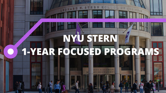 NYU Stern is Revolutionizing the MBA with it’s new 1-Year Focused Programs