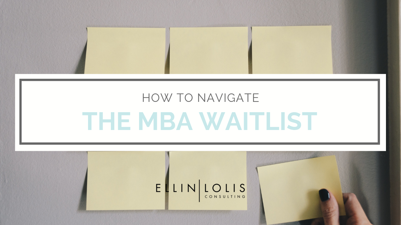 How To Successfully Navigate The MBA Waitlist + Sample Waitlist Letters