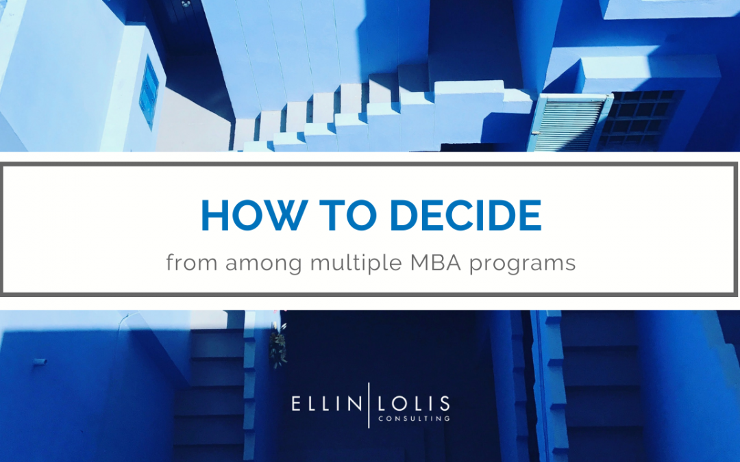 How to Decide Among Multiple MBA Programs