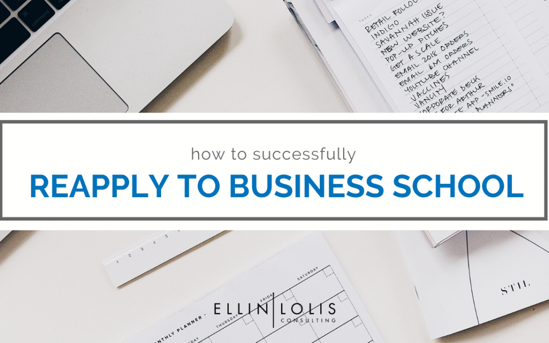 Your Complete Guide To Successfully Reapplying To Business School ...