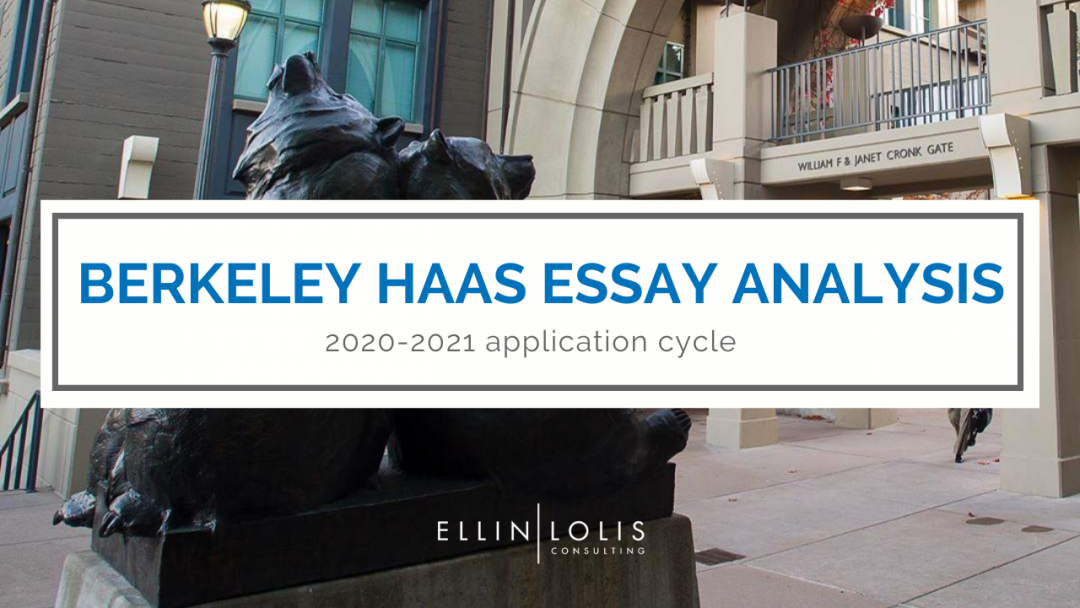 2020-2021 Berkeley Haas Essay Analysis + Downloadable Sample Essays ...