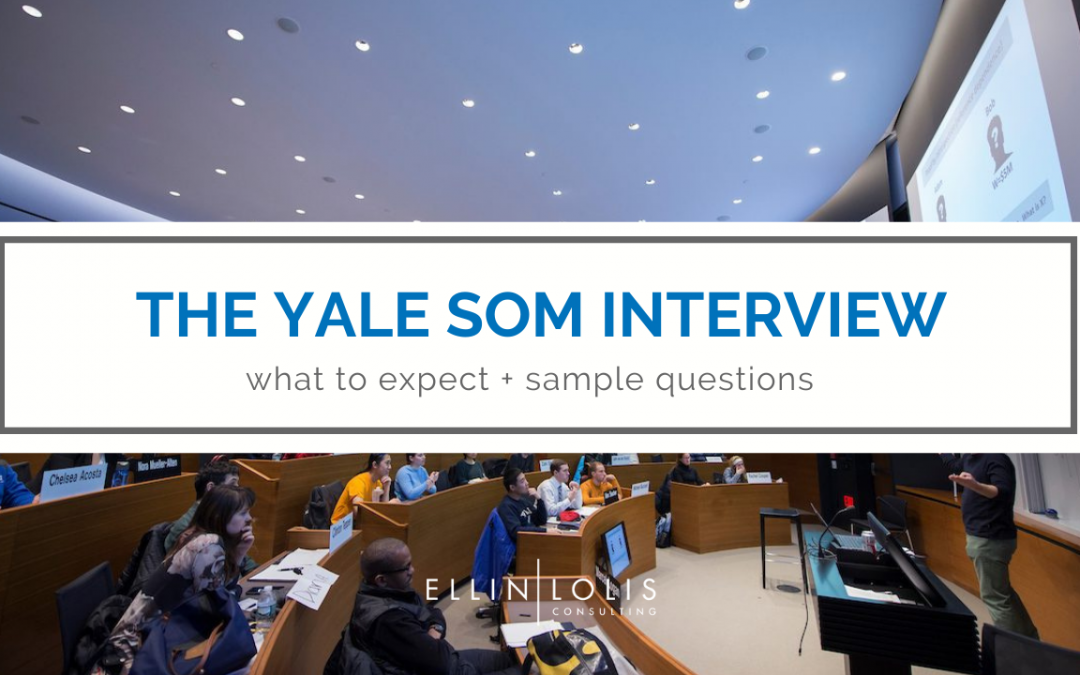 The Yale SOM Interview What to Expect   Sample Questions