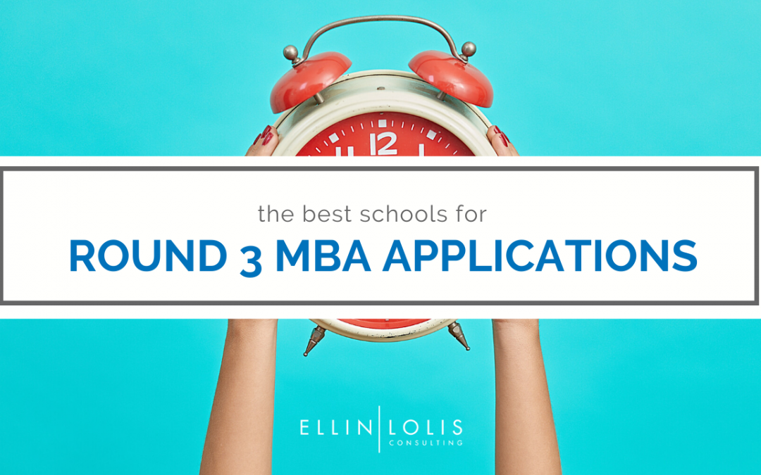 The Best MBA Programs For Round 3 Applications