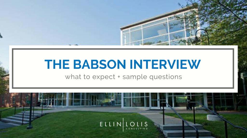 The Babson MBA Interview What to Expect + Sample Questions