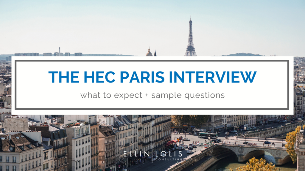 The HEC Paris Interview - What To Expect + Sample Questions