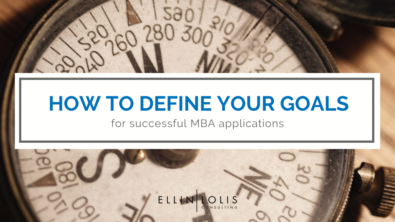 how-to-define-your-goals-for-successful-mba-applications