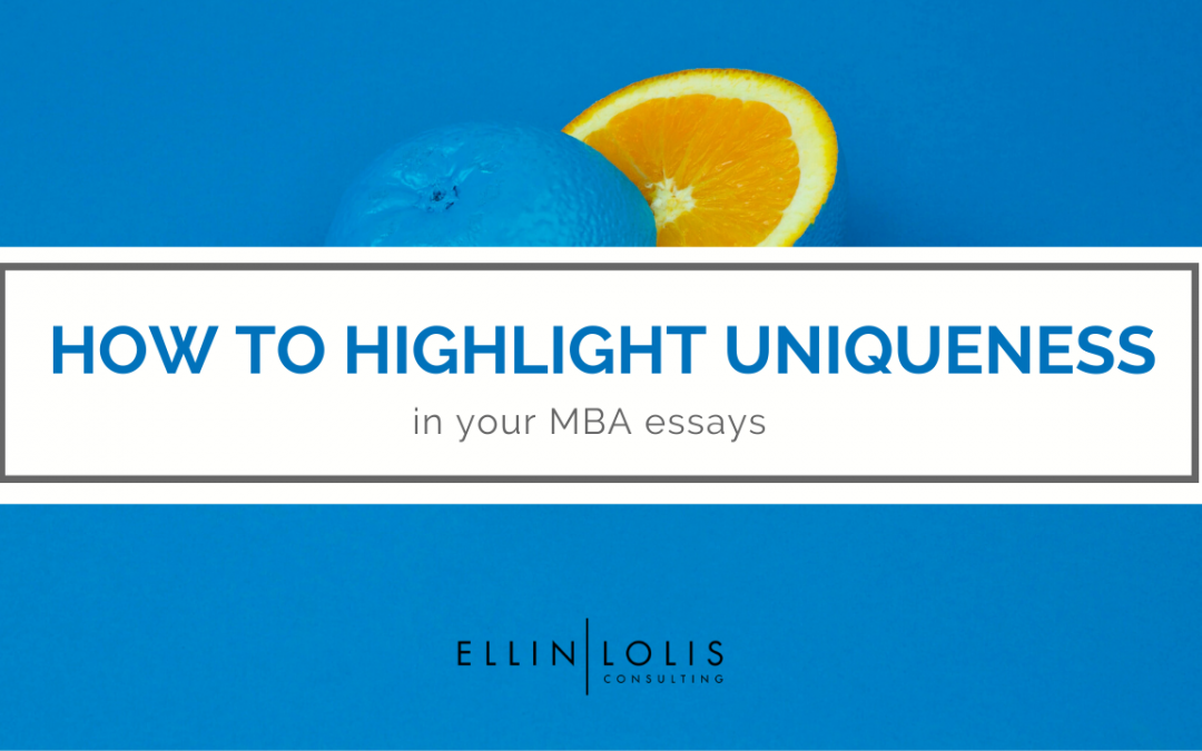 How to Highlight Uniqueness In Your MBA Essays