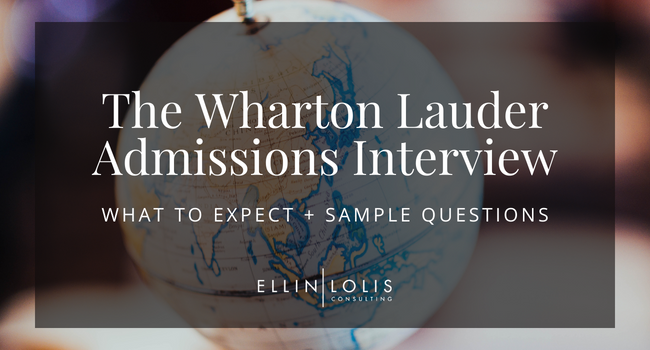 The Wharton Lauder Interview – What to Expect + Sample Questions