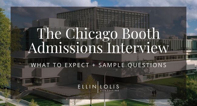 The Chicago Booth Interview – What to Expect + Sample Questions