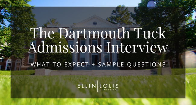 The Tuck Interview – What to Expect + Sample Questions