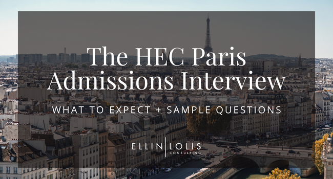 The HEC Paris Interview – What to Expect + Sample Questions