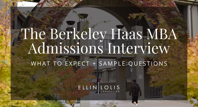 The Berkeley Haas Interview – What to Expect + Sample Questions