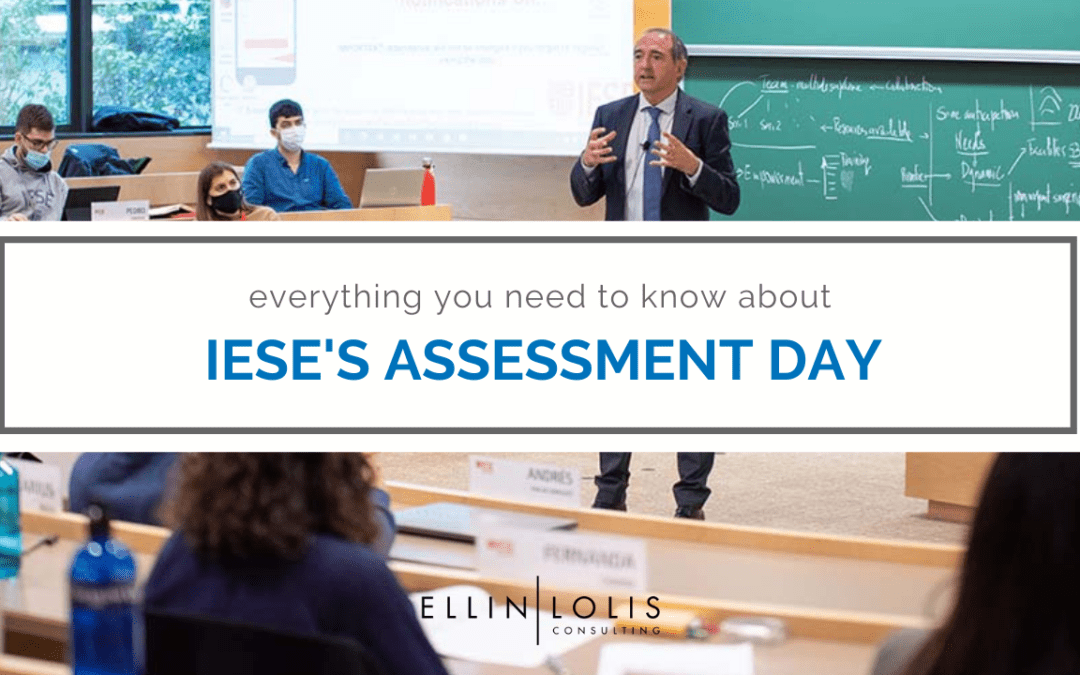 Everything You Need To Know About IESE’s Assessment Day