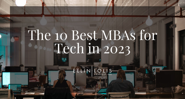 The 10 Best MBAs for Tech in 2023