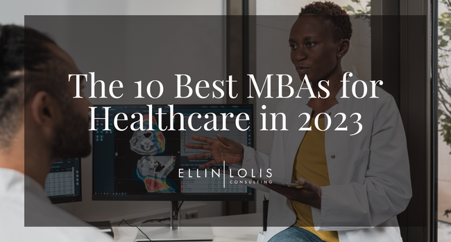 The 10 Best MBAs For Healthcare in 2023
