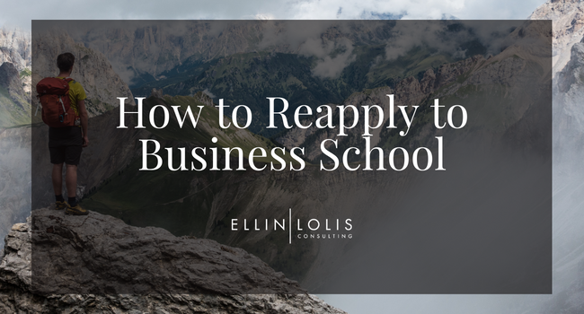 Your Complete Guide to Successfully Reapplying to Business School