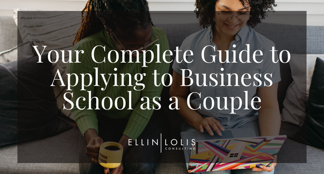 Your Complete Guide To Applying to Business School as a Couple