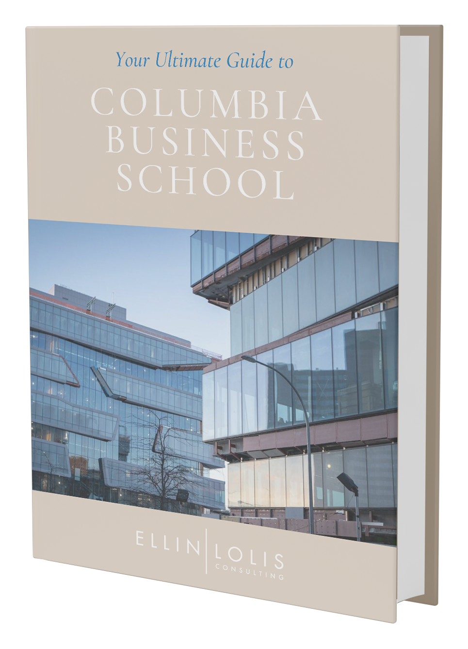 Your Ultimate Guide to Columbia Business School