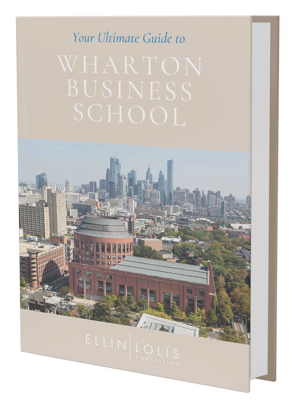 Your Ultimate Guide to Wharton Business School