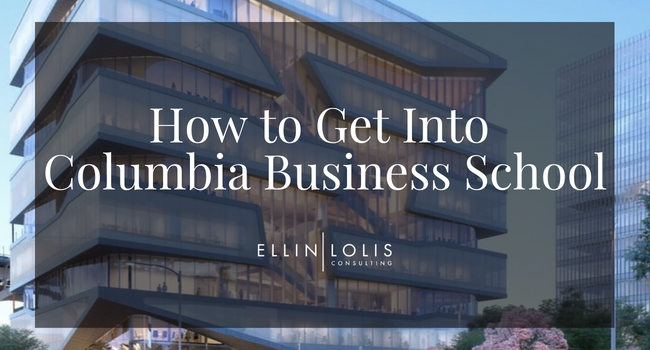 How To Get Into Columbia Business School