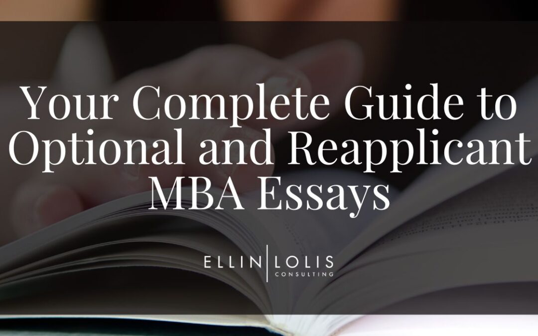 Your Complete Guide to Optional and Reapplicant MBA Essays