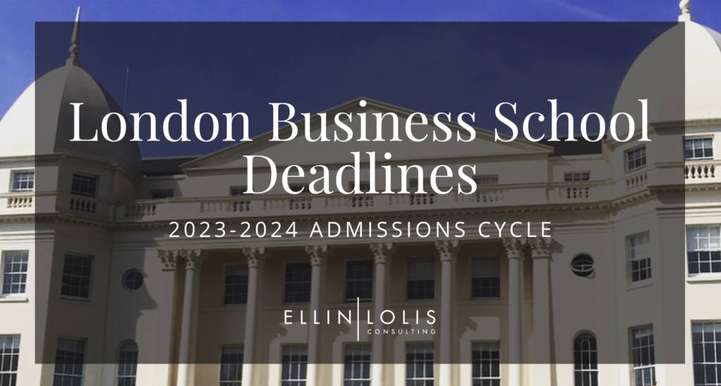 London Business School MBA Deadlines for 20232024
