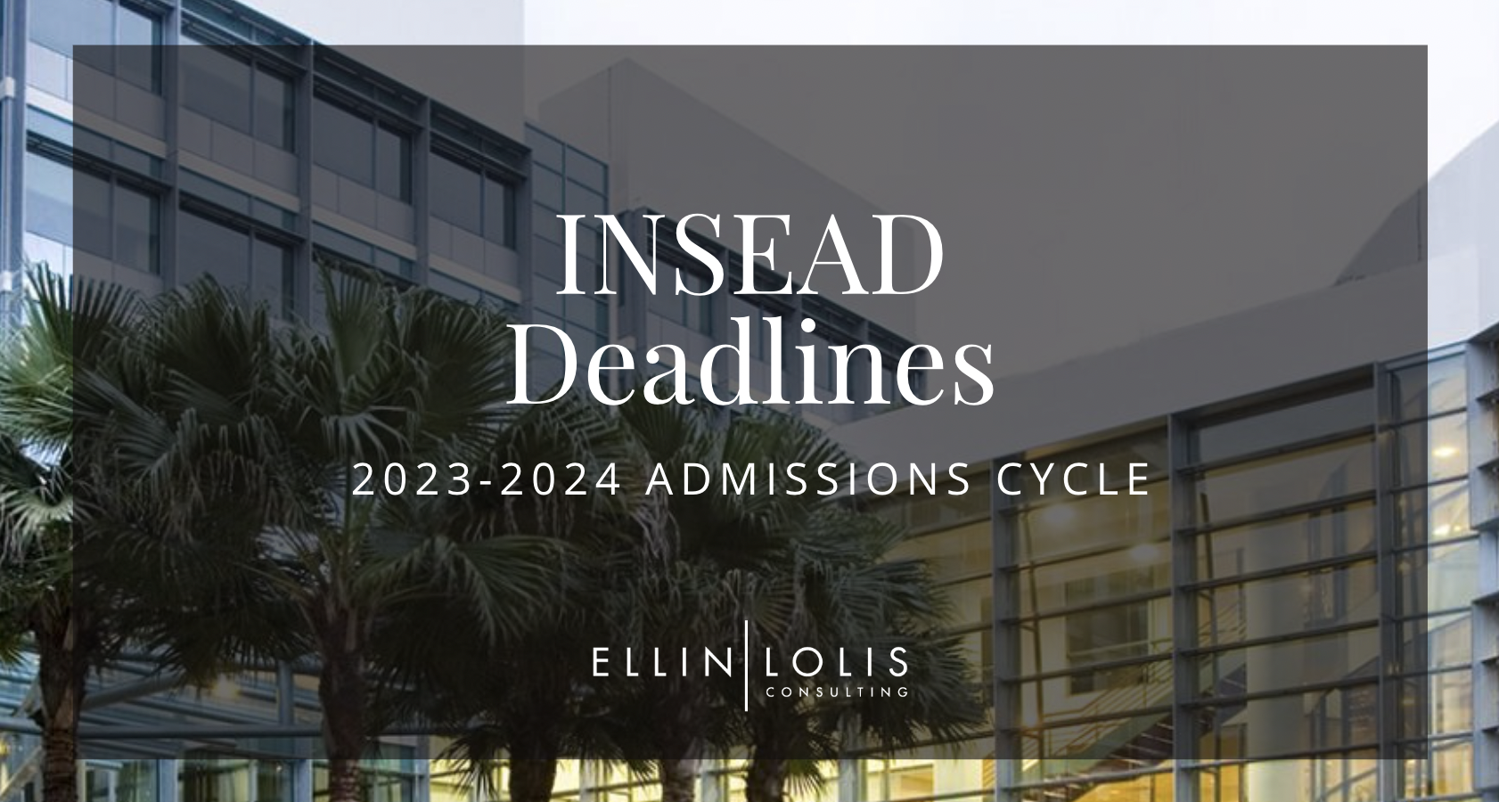 INSEAD MBA Deadlines for 2023-2024