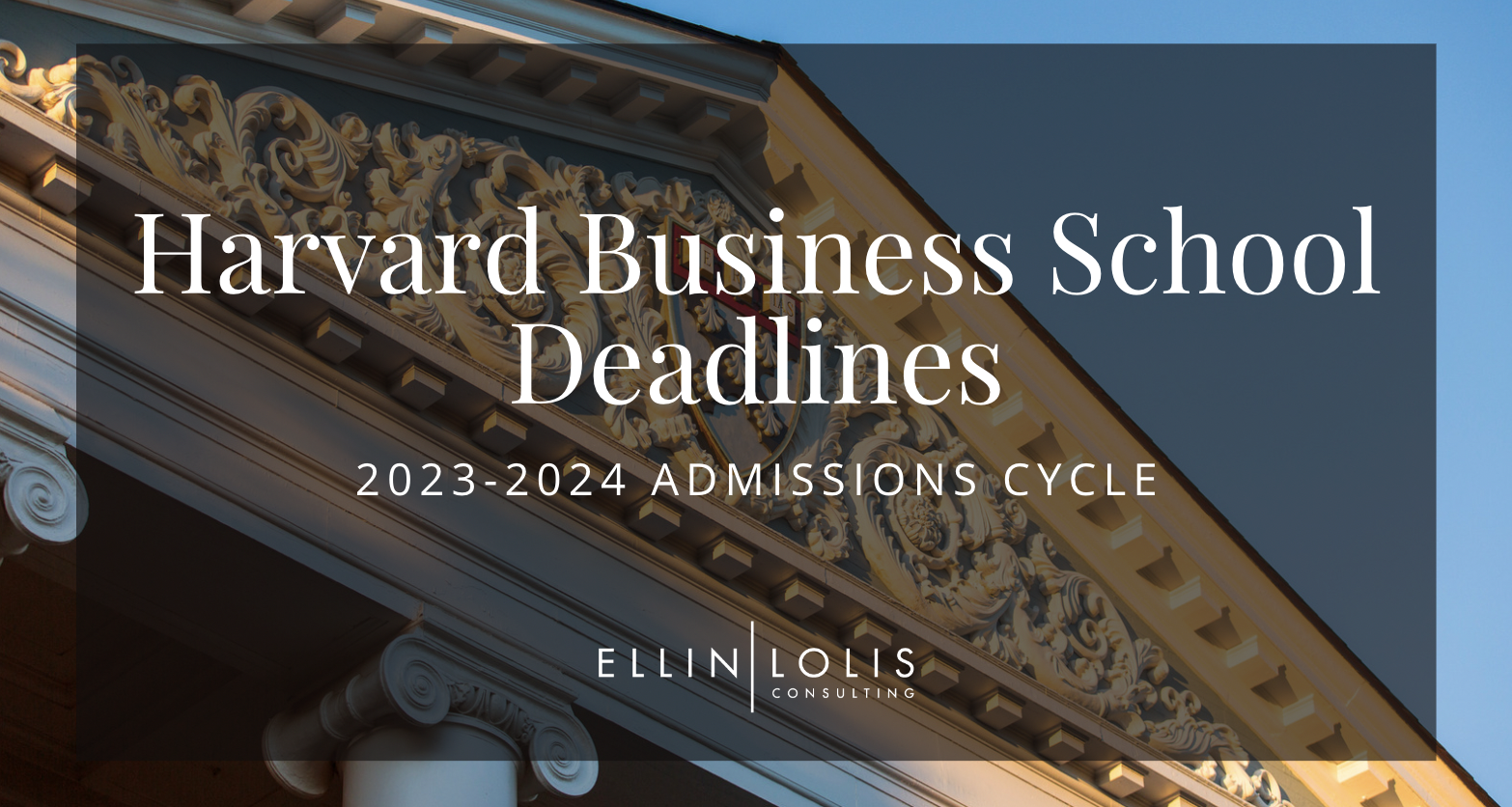 Harvard Business School MBA Deadlines for 2023-2024