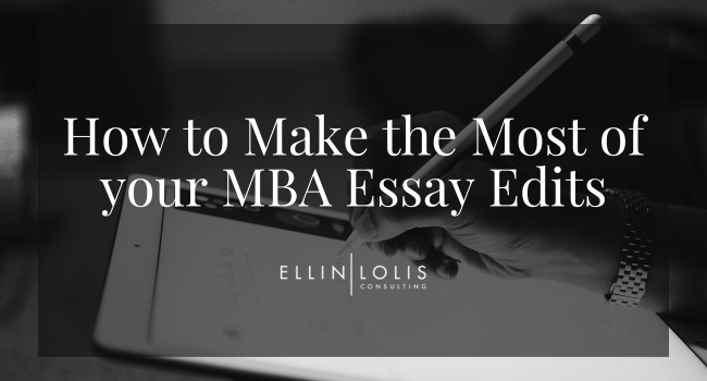 How To Make the Most Out Of Your MBA Essay Edits