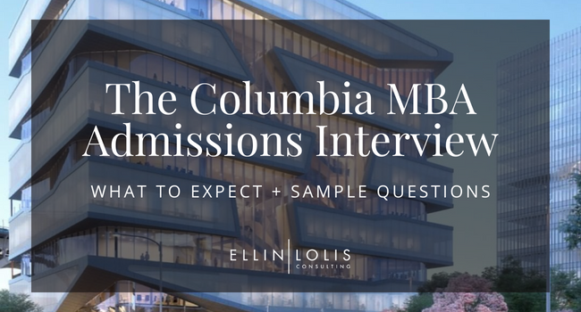 The Columbia Interview: What to Expect + Sample Questions