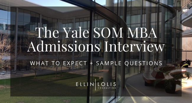The Yale SOM Interview – What to Expect + Sample Questions