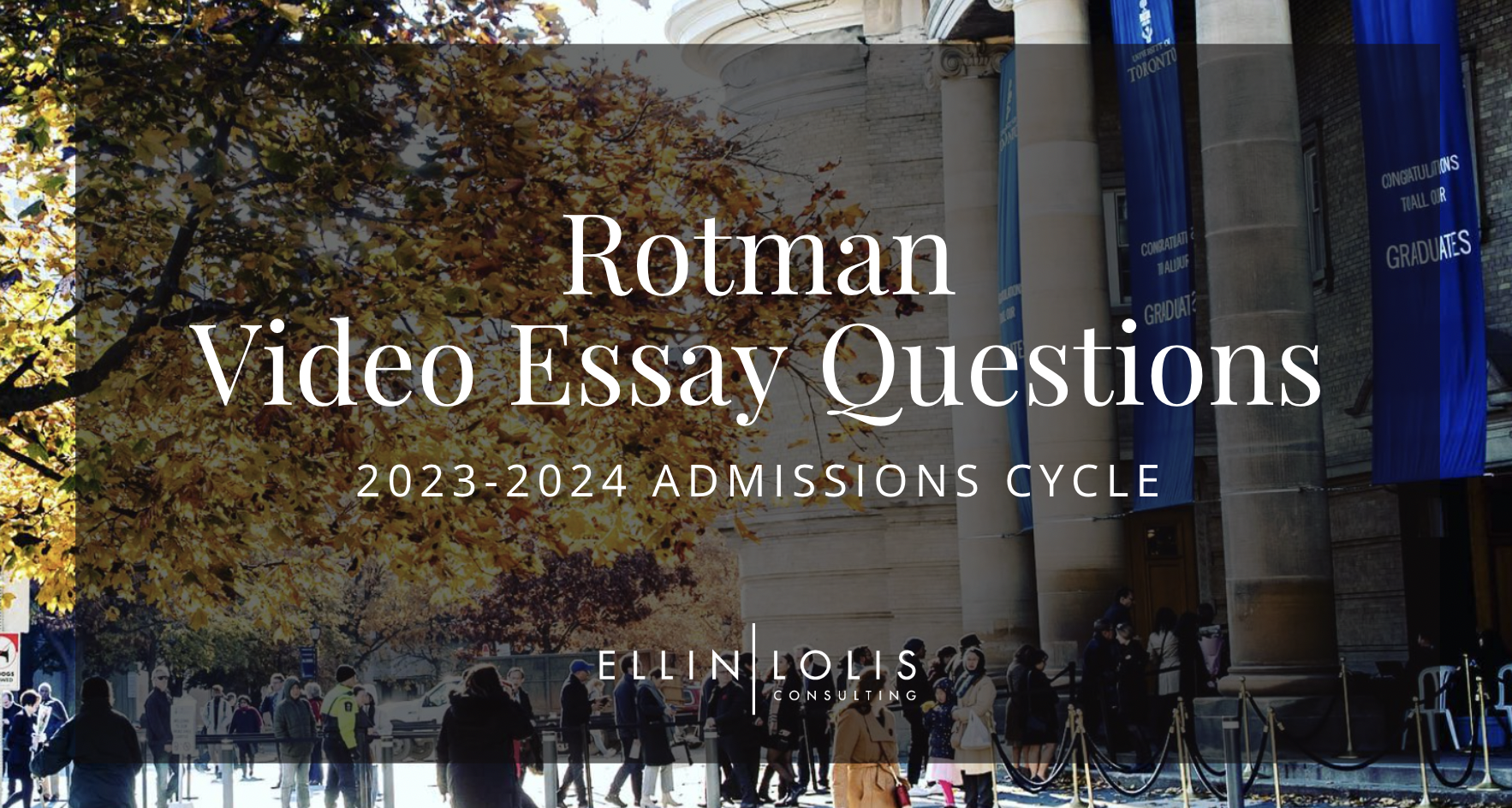 The Rotman MBA Video Essay Questions – And How to Successfully Answer Them