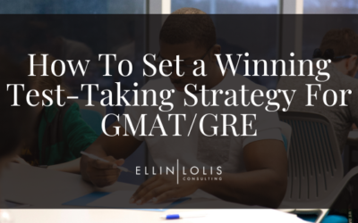 How To Set a Winning Test-Taking Strategy For GMAT/GRE