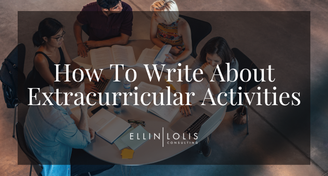 Ellin’s Top 7 Essay Tips #2 – How to Discuss Extracurriculars