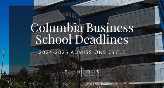 Columbia Business School MBA Deadlines for 2024-2025