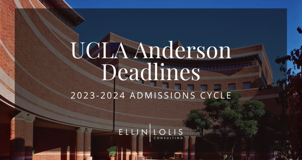 UCLA Anderson MBA Deadlines for 20232024