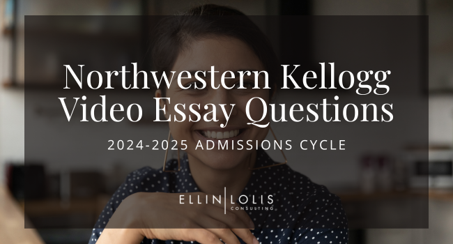 How to Successfully Complete the Kellogg Video Essay