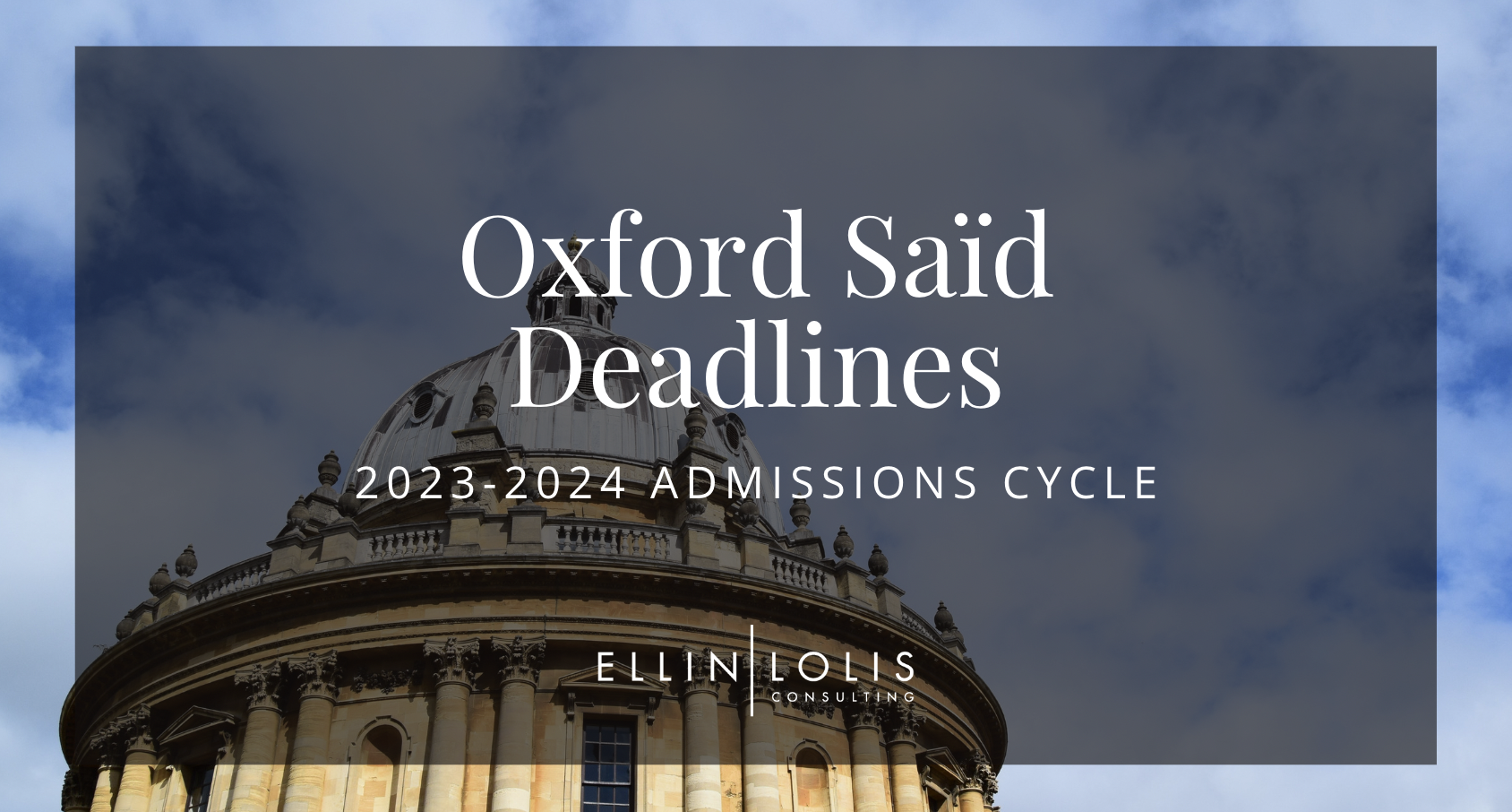 Oxford Saïd MBA Deadlines for 2023-2024