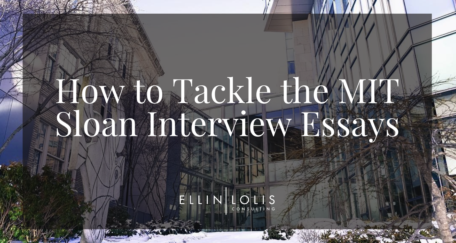 How to Tackle the MIT Interview Essays