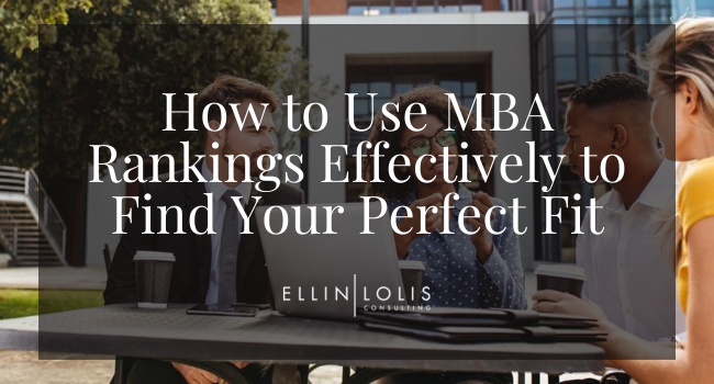 How to Use MBA Rankings Effectively to Find Your Perfect Fit