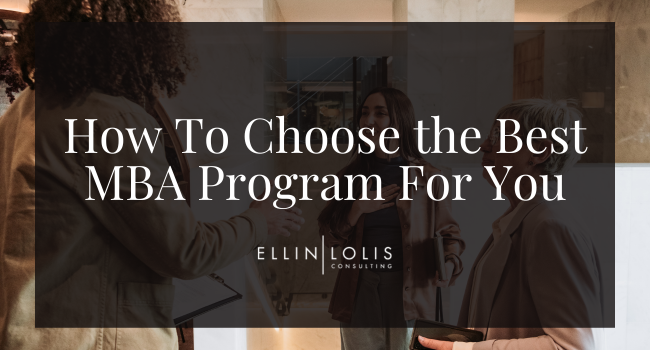 How To Choose the Best MBA Program For You