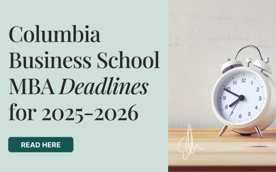 Columbia Business School MBA Deadlines for 2025-2026