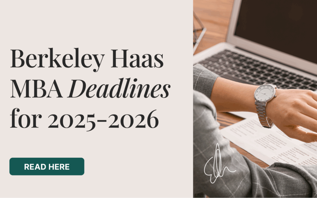 Berkeley Haas MBA Deadlines for 2025-2026