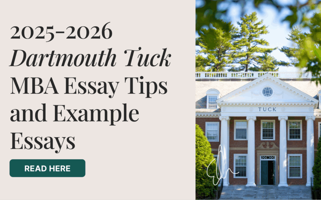 2025-2026 Dartmouth Tuck MBA Essay Tips and Example Essays