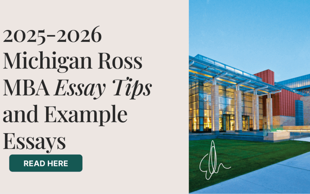 2025-2026 Michigan Ross MBA Essay Tips and Example Essays