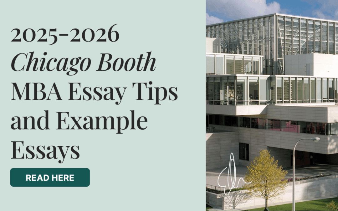2025-2026 Chicago Booth MBA Essay Tips and Example Essays