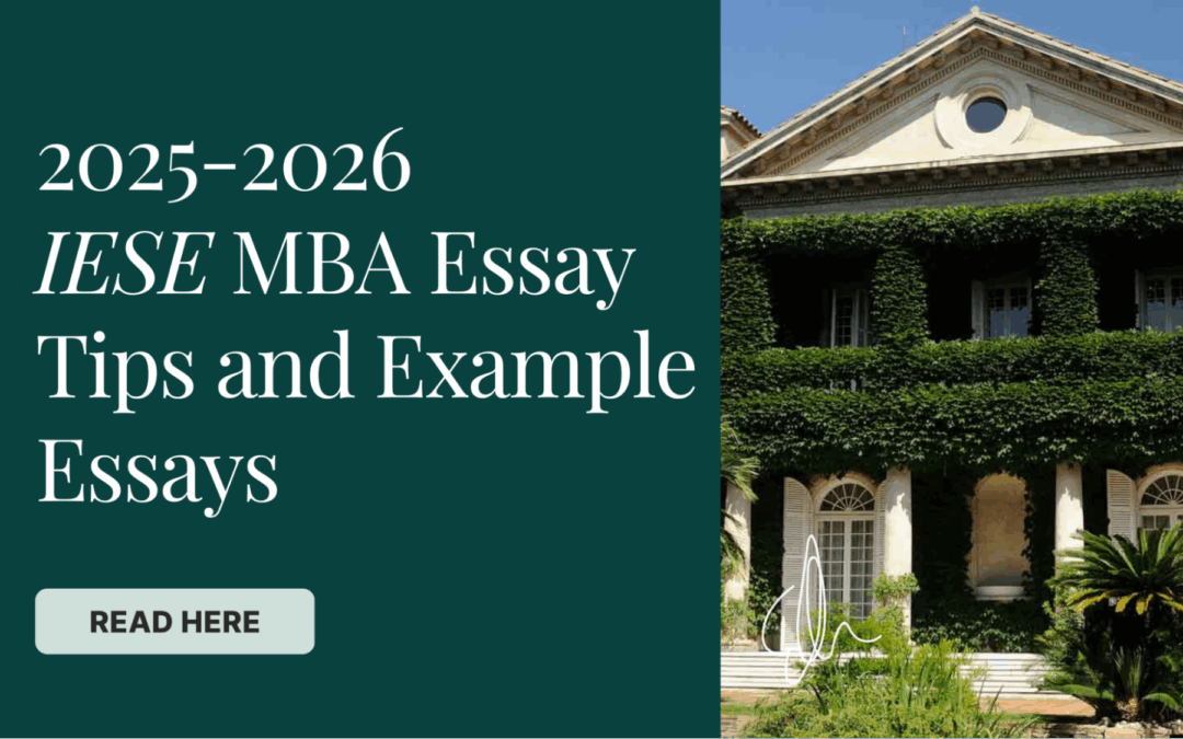 2025-2026 IESE MBA Essay Tips and Example Essays
