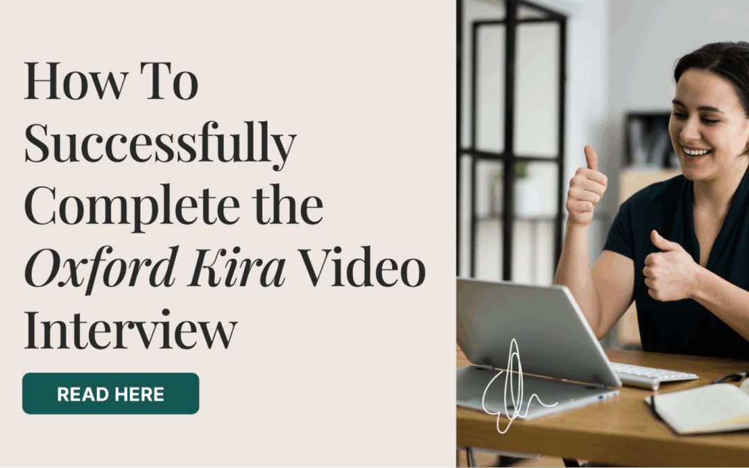 How To Successfully Complete the Oxford Kira Video Interview