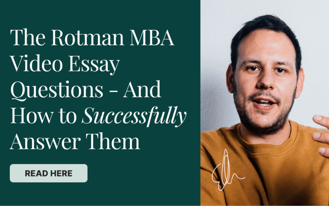 The Rotman MBA Video Essay Questions – And How to Successfully Answer Them